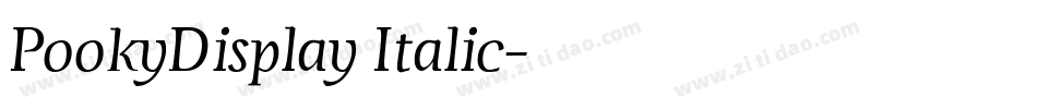 PookyDisplay Italic字体转换